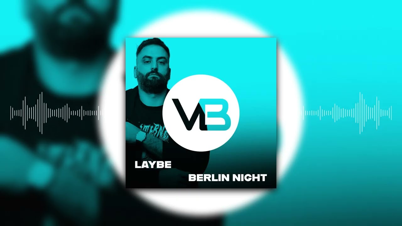 Laybe - Berlin Night (Extended Mix)