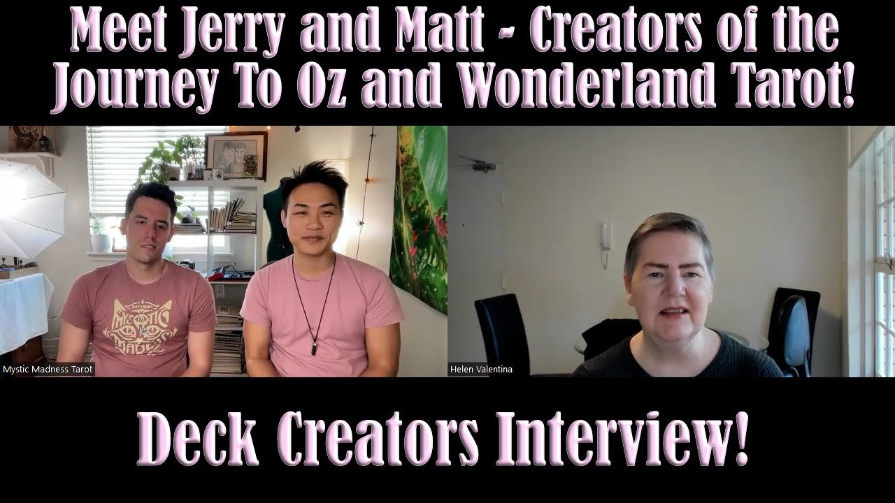 MEET JERRY AND MATT - CREATORS OF THE JOURNEY TO OZ AND WONDERLAND TAROT! DECK CREATOR INTERVIEW