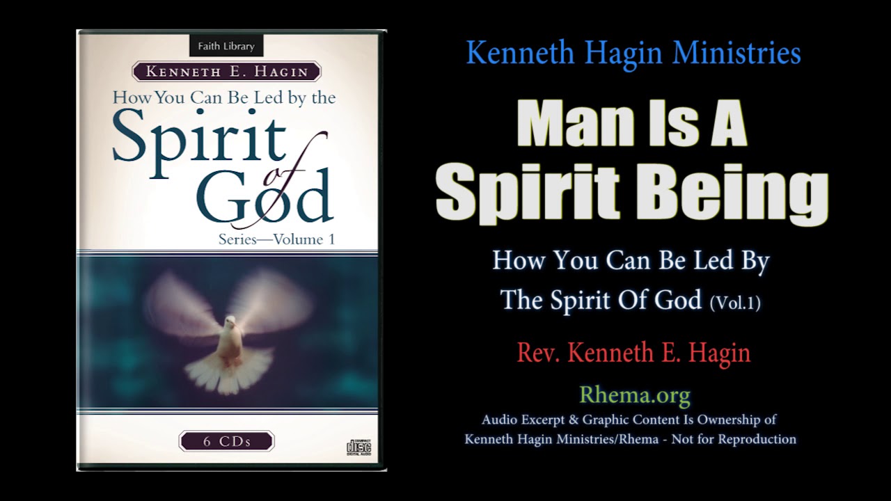 "MAN IS A SPIRIT BEING"  (How You Can Be Led By The Spirit Of God) | Rev. Kenneth E. Hagin