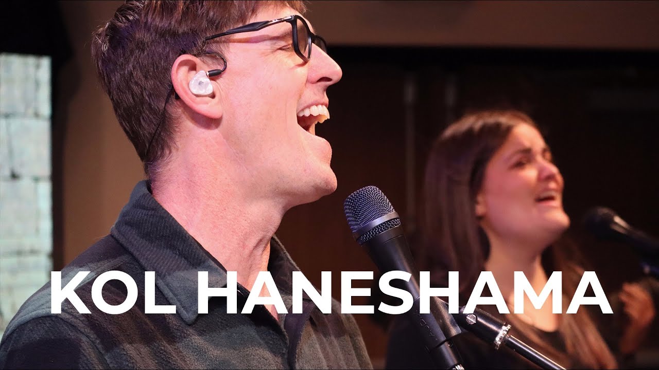 &ldquo;Kol Haneshama&rdquo; by Jim & Amy White and Shuvah Yisrael Worship (February 13, 2023)