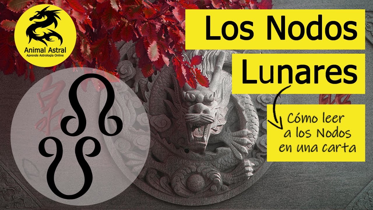 Los Nodos Lunares en una Carta Natal.
