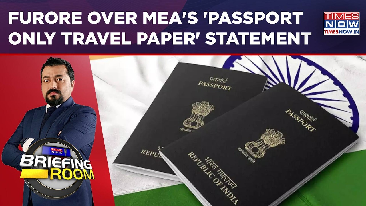 Row Over MEA's 'Passport Only Travel Paper' Comment; Critics Question MEA's Logic| The Briefing Room