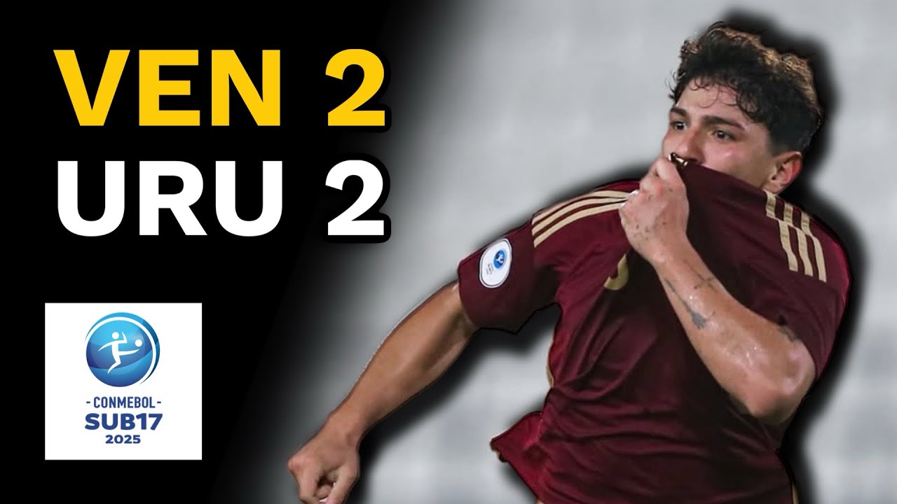 🇻🇪 VENEZUELA 2-2 URUGUAY 🇺🇾 | Sudamericano Sub-17 🇨🇴 2025