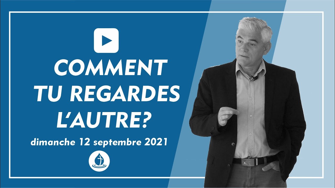 Comment tu regardes l'autre? - Pasteur Paul BRANDAO