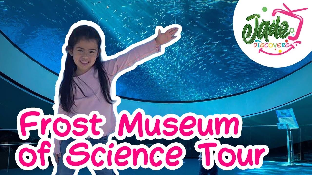 Frost Museum of Science Tour
