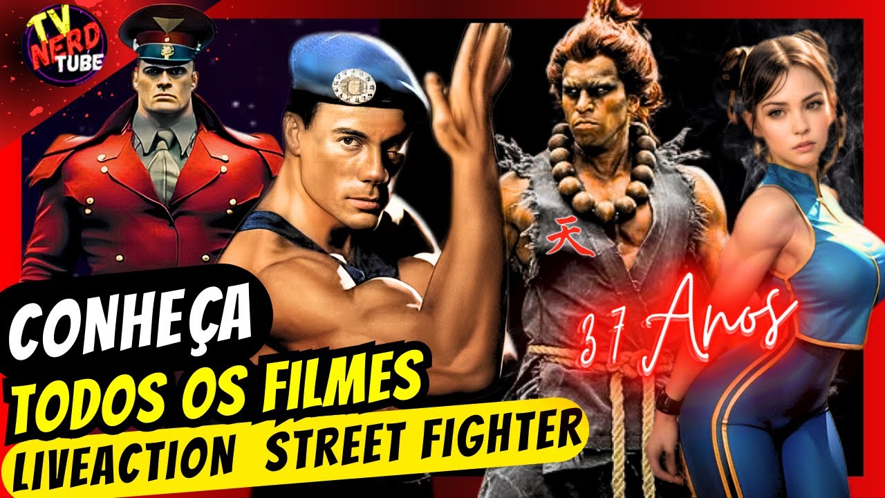 TODOS OS FILMES DE STREET FIGHTER: O QUE ASSISTIR APÓS PUNHO ASSASSINO? COMO SERÁ O NOVO FILME?