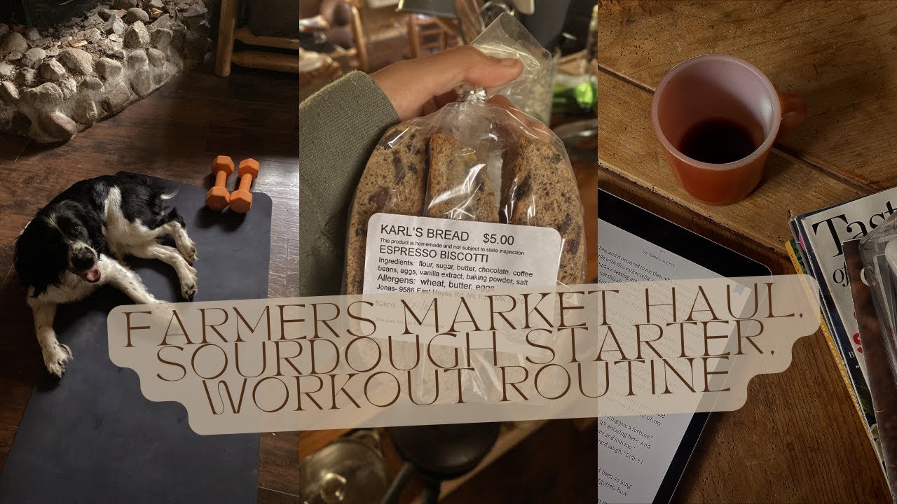 Day In My Life: Farmers market haul, starting my sourdough starter, sad chicken story