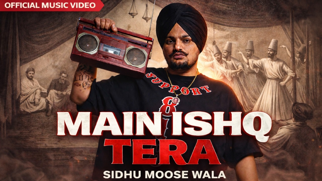 Main Ishq Tera | Sidhu Moose Wala | Official Music Video | Punjabi Song 2026