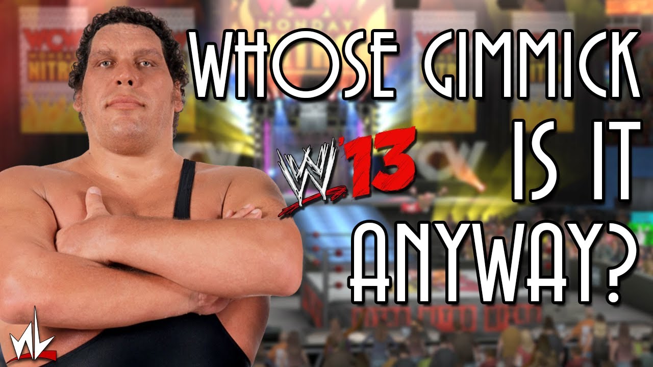 Whose Gimmick is it Anyway? - Andre the Giant [WWE 13]