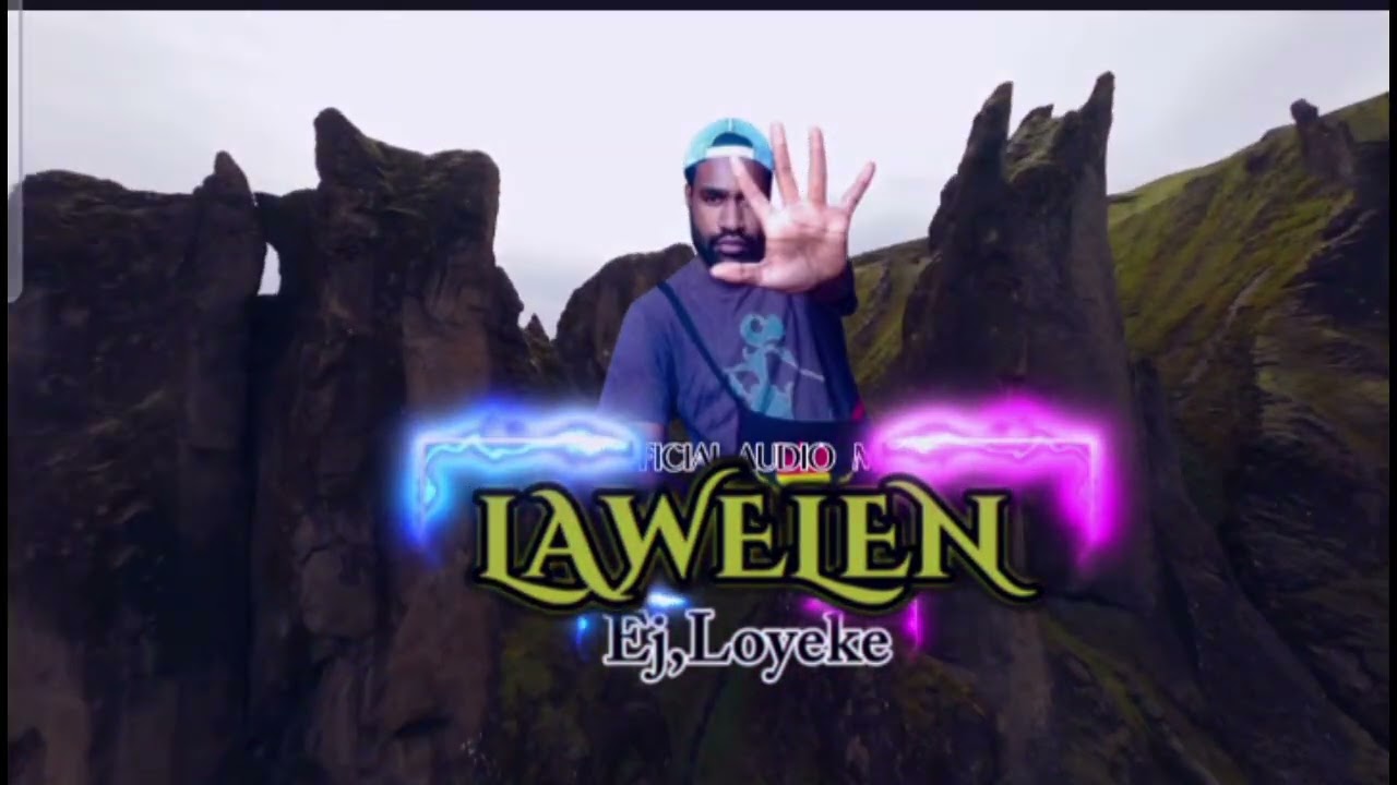 LAWELEN ll Ej.loyeke ll LA NAIKE 69 OFFICIAL AUDIO MUSIC 2025