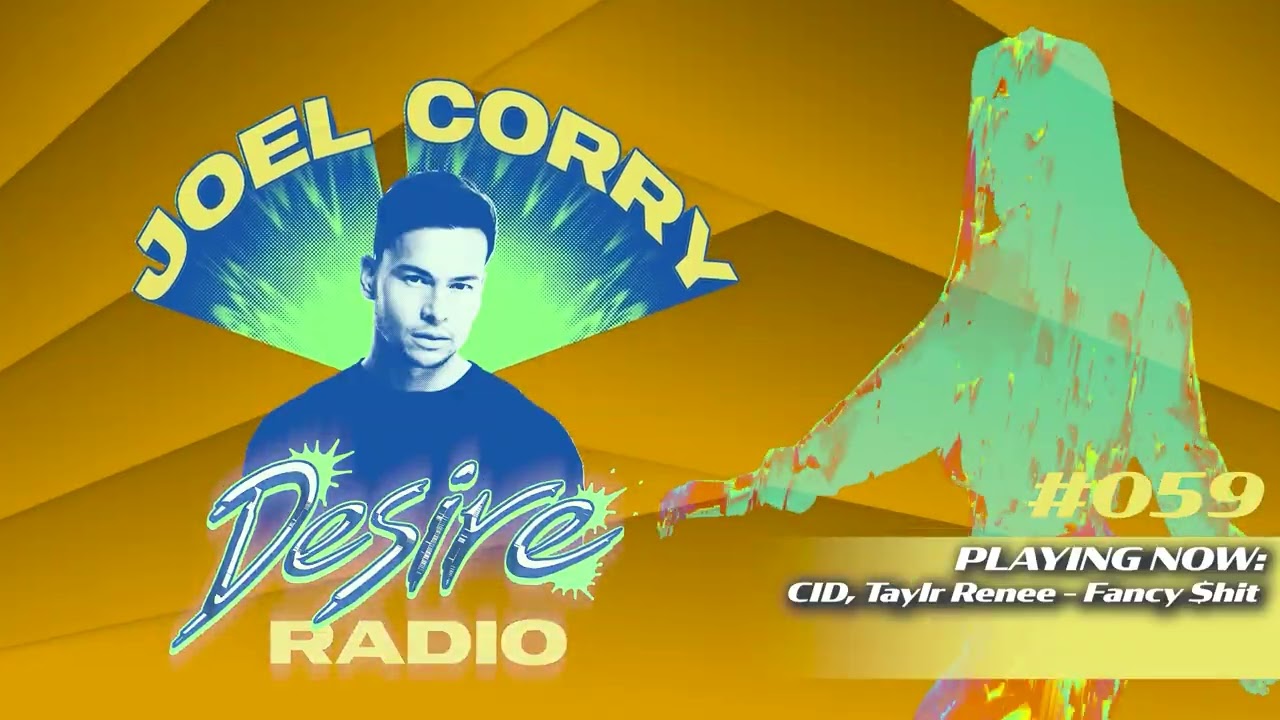 JOEL CORRY - DESIRE RADIO #059