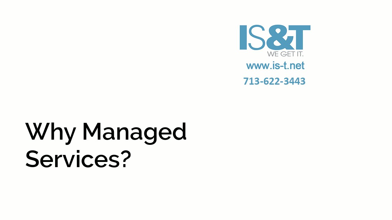 IS&T Consulting Group LLC - Why Managed Services?