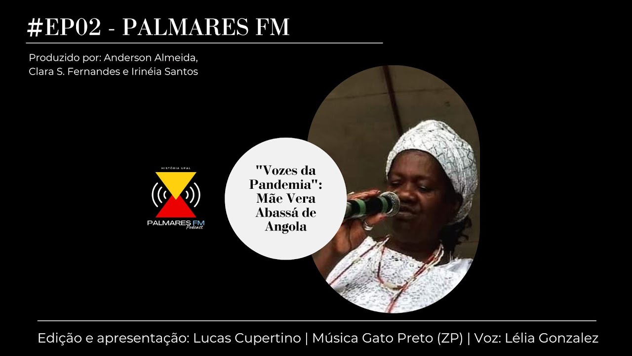 Episódio 2 - Palmares FM: Mãe Vera Abassá de Angola