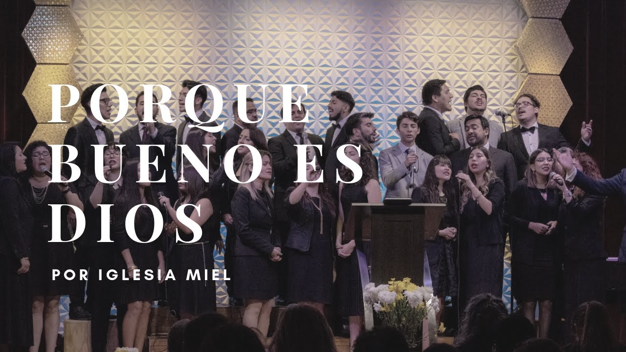 Porque Bueno es Dios - A&A Miel