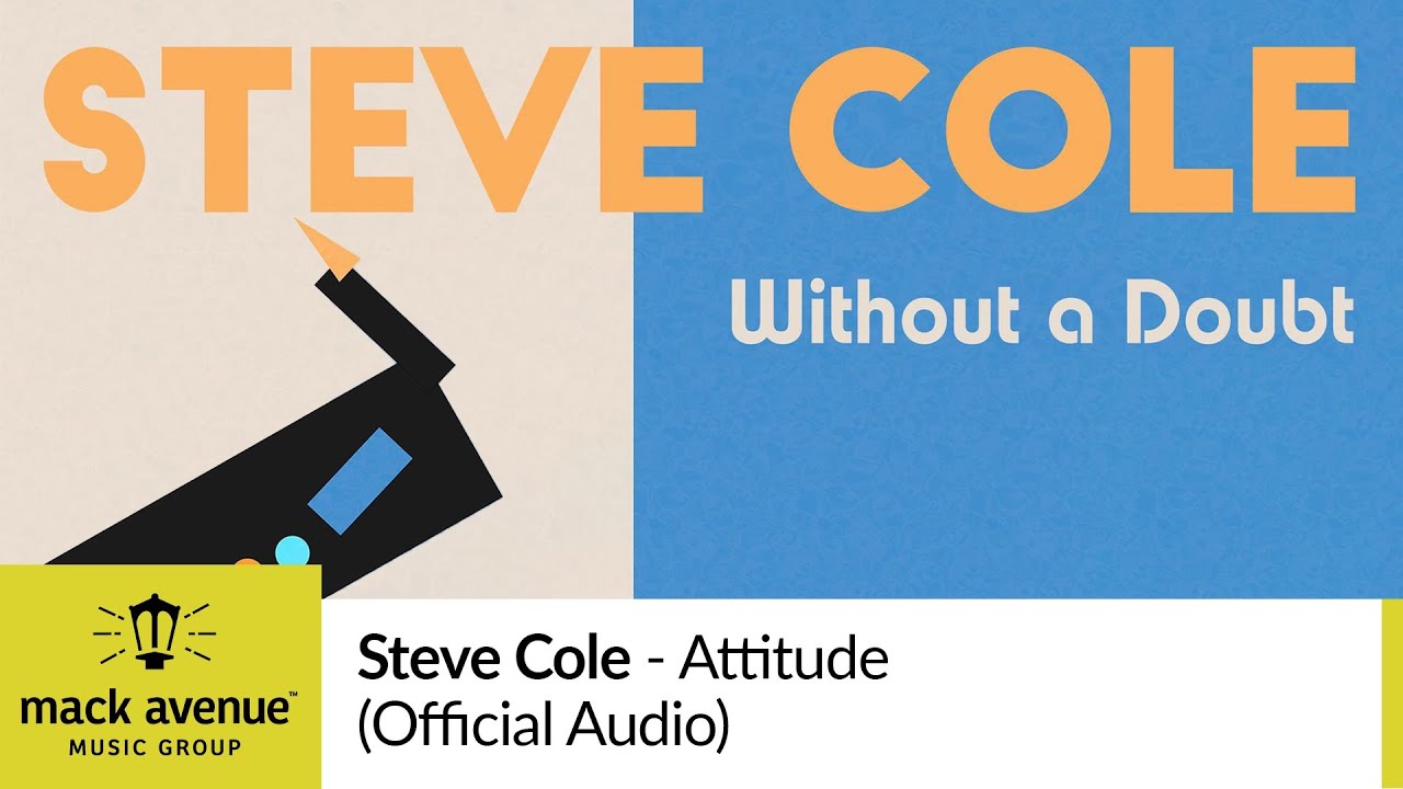 Steve Cole - Attitude (Official Audio)