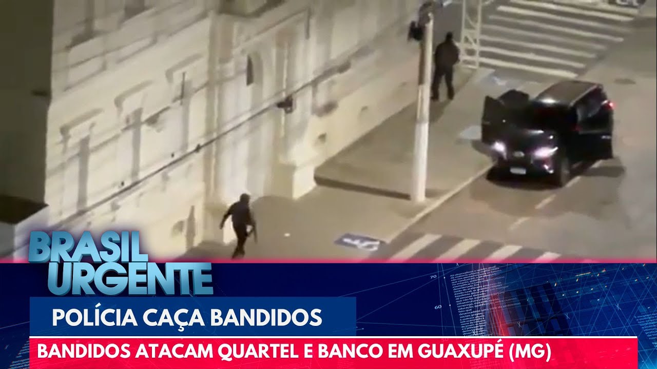 Novo Cangaço em Guaxupé: ataque a banco e quartel da PM | Brasil Urgente