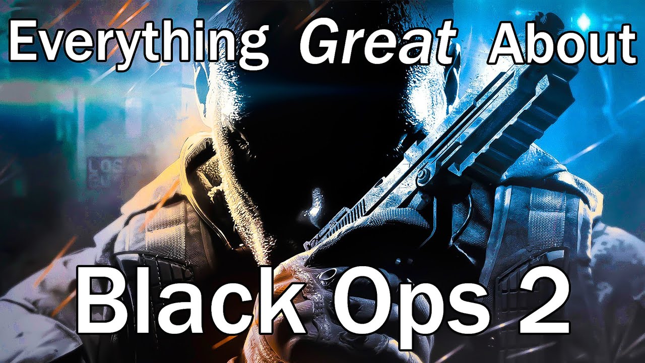 Everything GREAT About Call of Duty: Black Ops 2!