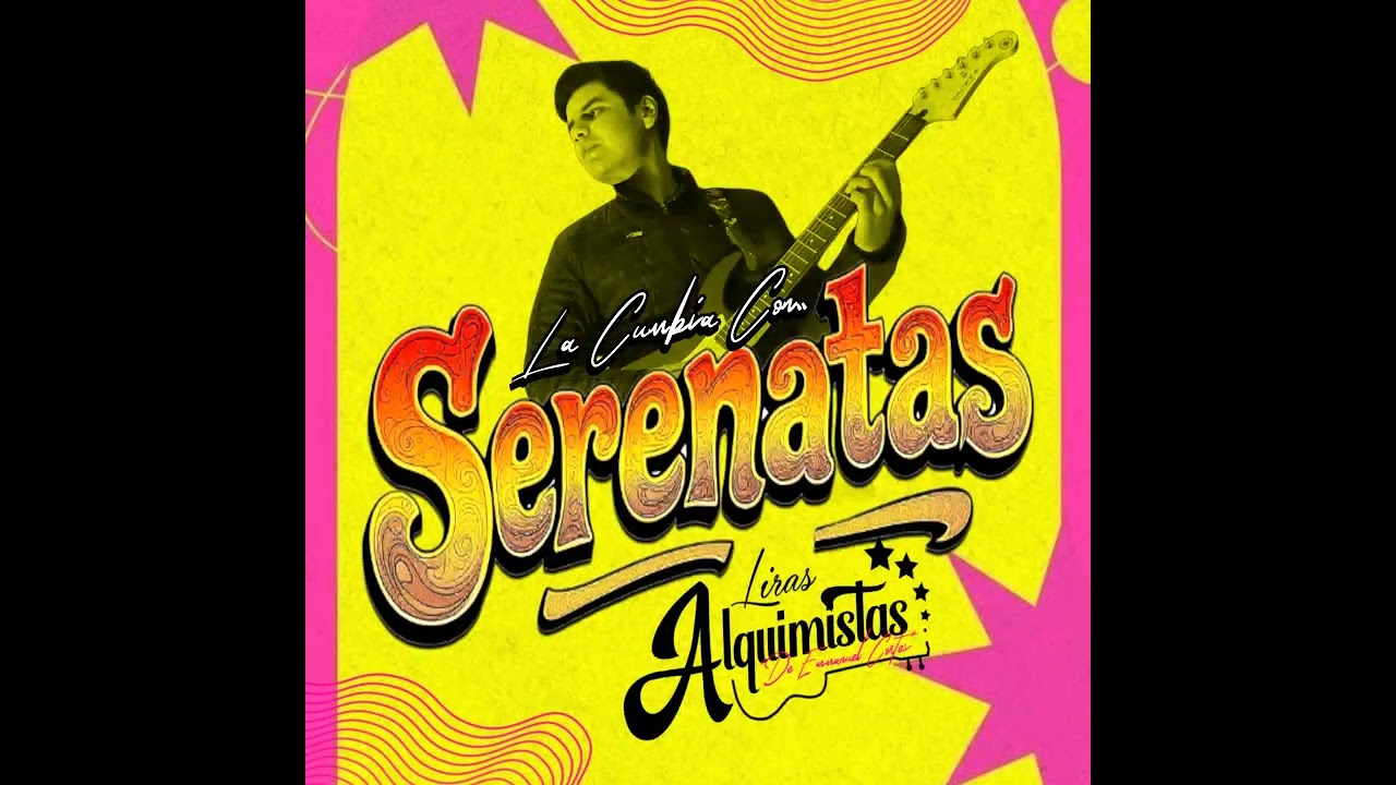 La Cumbia Con Serenatas (cover) - Liras Alquimistas de Emmanuel Cortes 