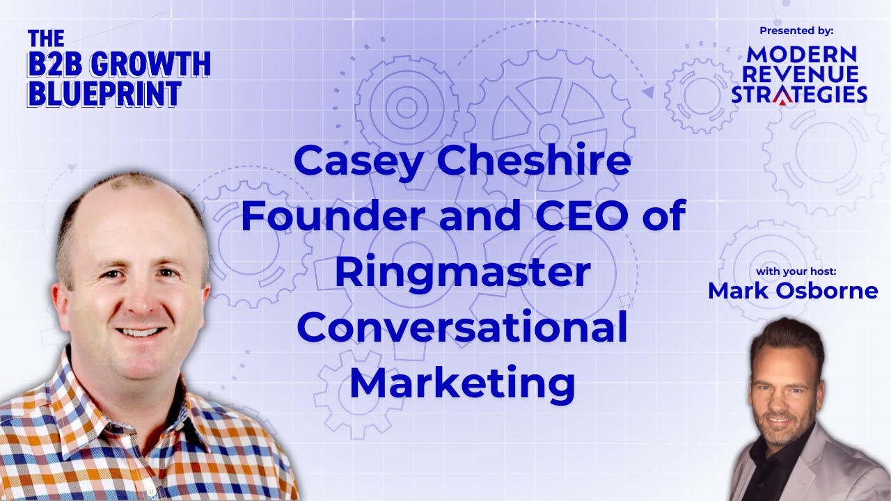 How Authentic Conversations Drive B2B Business Growth with Casey Cheshire