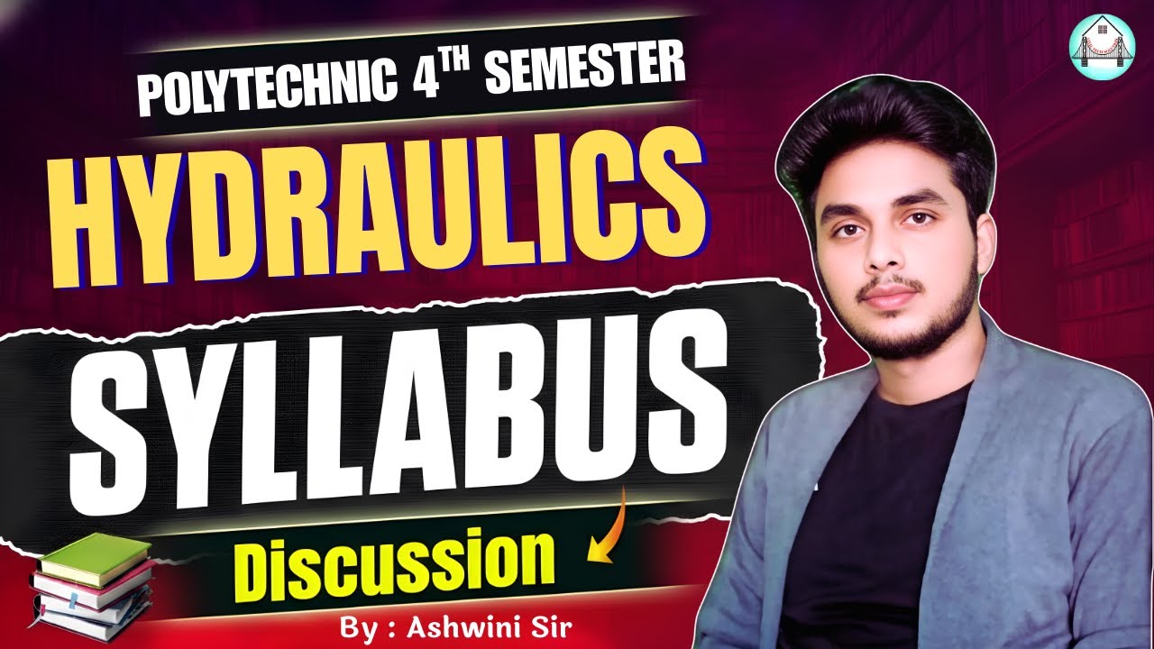 🔥Hydraulics | Complete Syllabus Discussion | Polytechnic 4th Semester | By Ashwini Sir