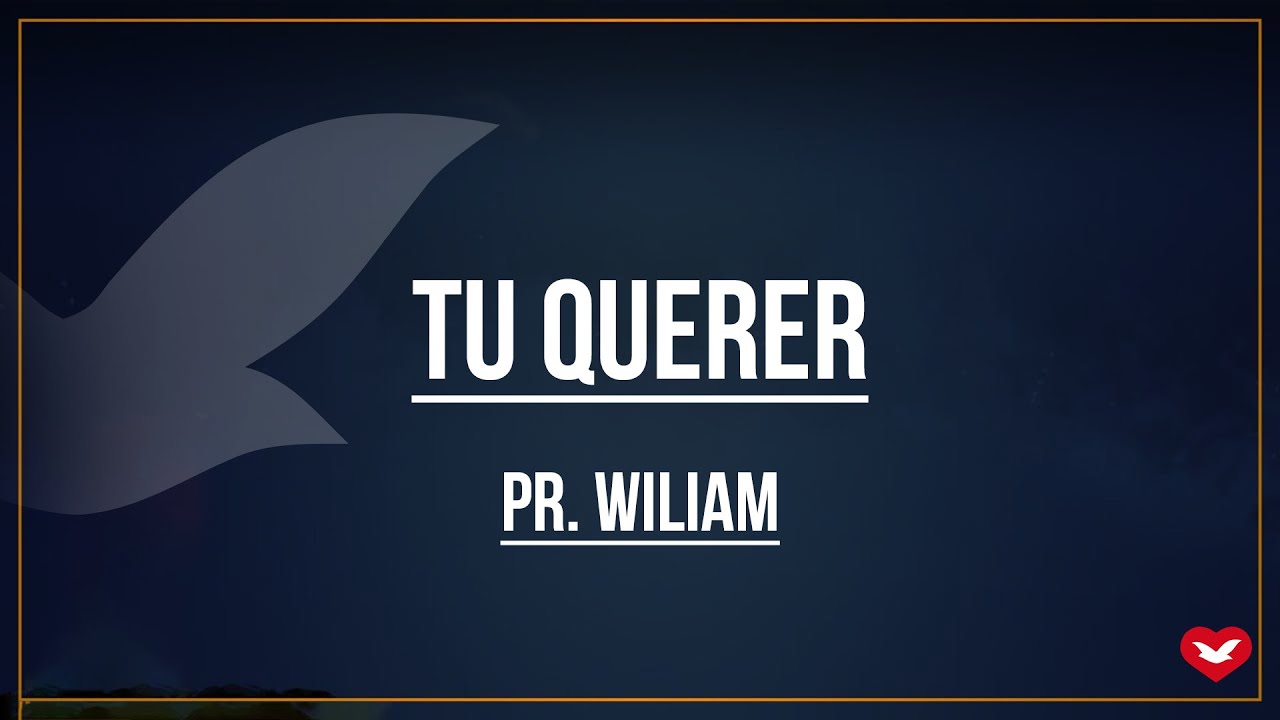 TU QUERER - Pr Wiliam