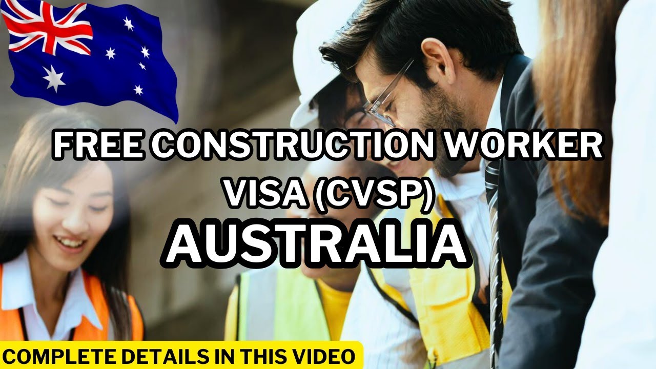 Free Construction Visa Australia | Construction Visa Subsidy Program | CVSP Western Australia