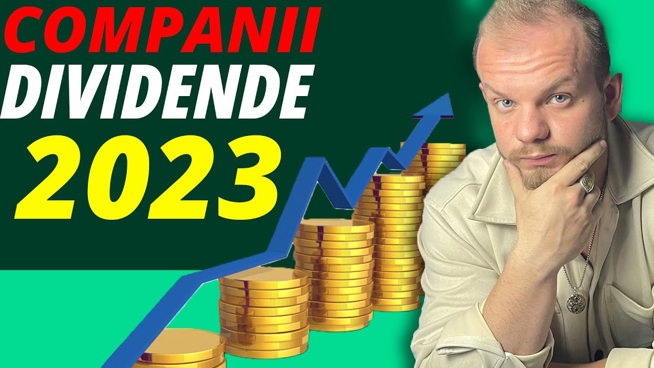 Companii cu Potential care Ofera Dividende
