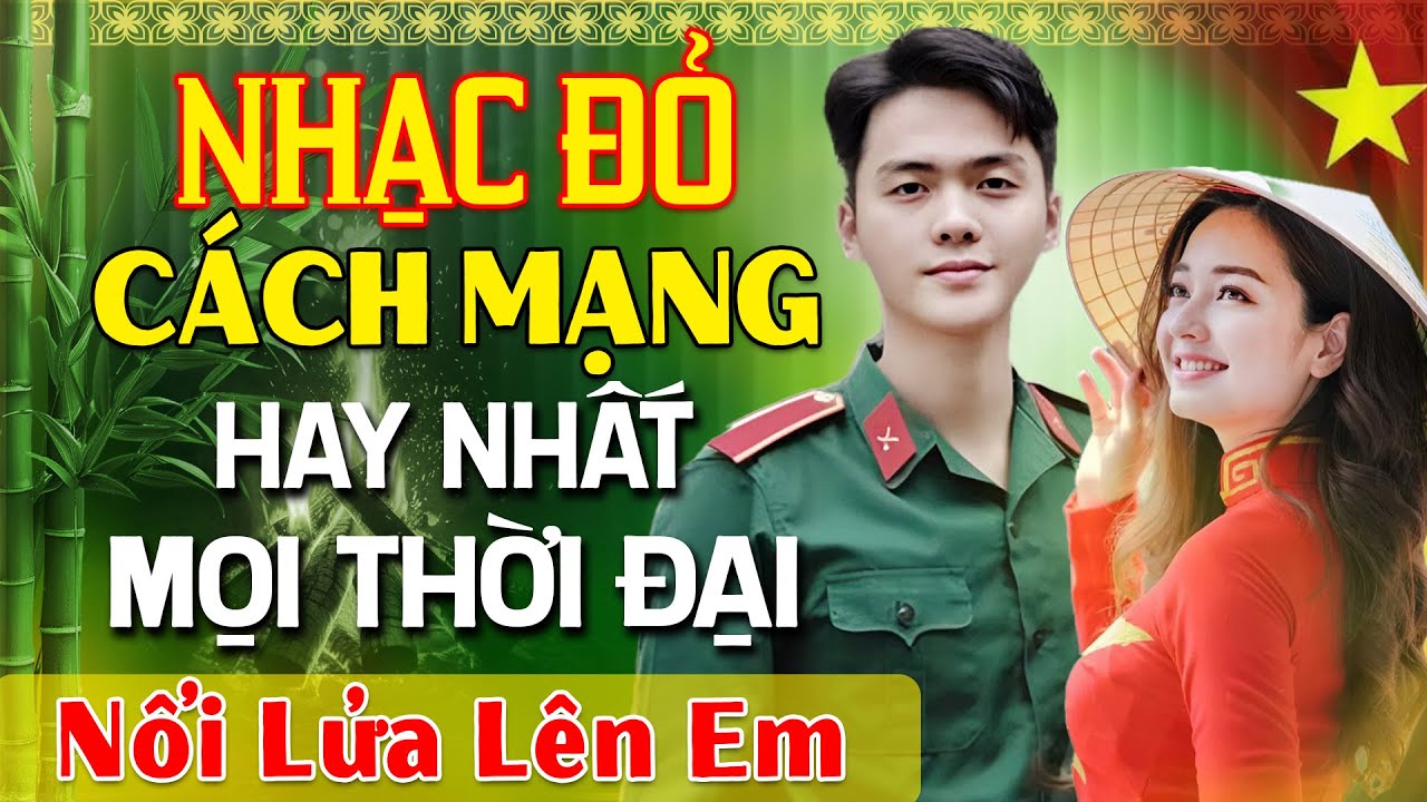 LK Nhạc Đỏ Cách Mạng Vừa Ra Lò Hay Nhất Mọi Thời Đại - LK Nhạc Sống Tây Bắc Remix ĐI CÙNG NĂM THÁNG
