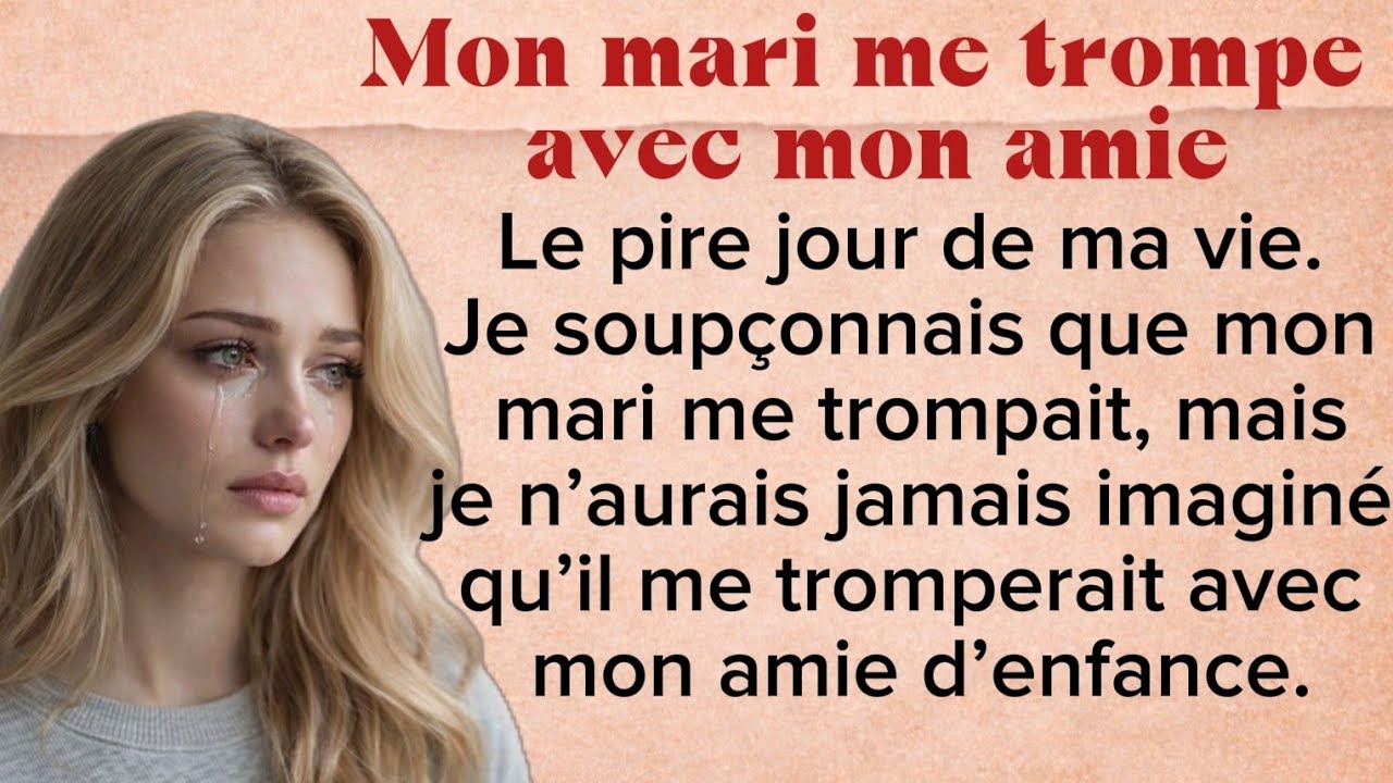 Trahie par mon mari et ma meilleure amie /French story (A1/A2)