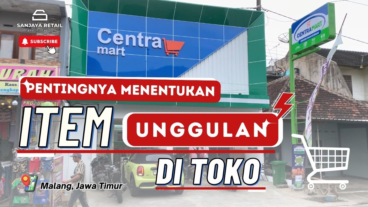 PENTINGNYA MENENTUKAN ITEM UNGGULAN || TOKO CENTRA MART || MALANG - JAWA TIMUR