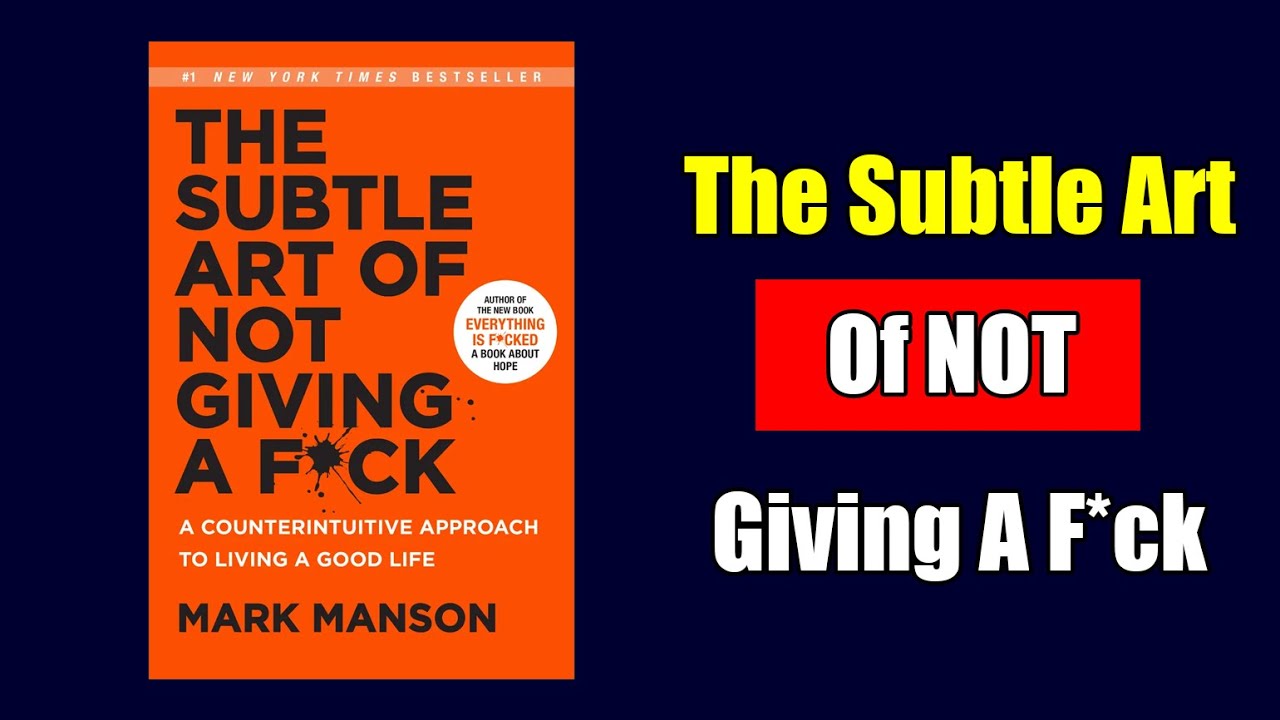 The Subtle Art of Not Giving a F*ck (Full Summary)