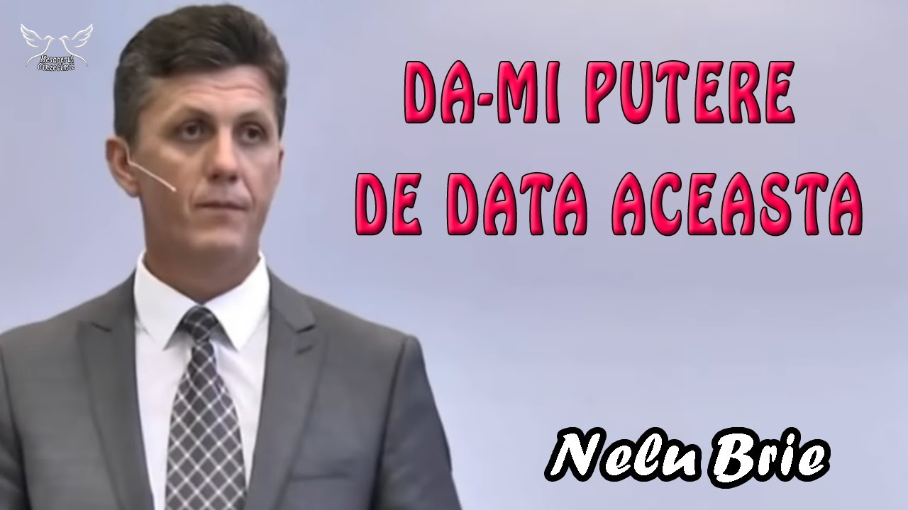 Nelu Brie - Da-mi putere de data aceasta - Judecatori 16:18 | PREDICI