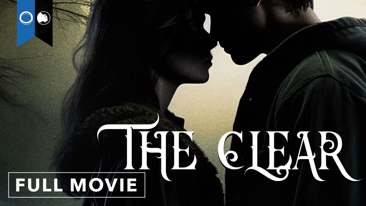 The Clear | Official Full Movie | Fantasy | Horror | Free
