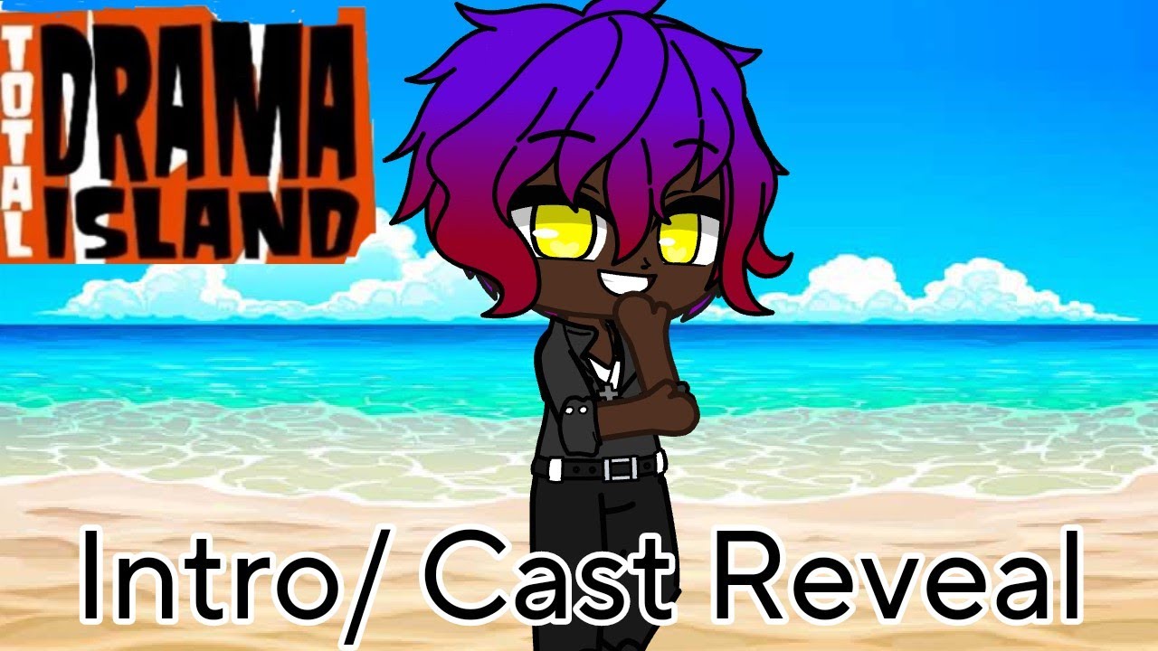 Total Drama Island Gacha | Intro/Cast Reveal | Camp Wawanakwa