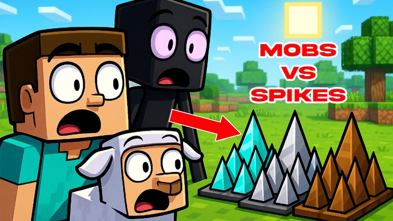 Mobs Vs Minecraft Spikes | PART 1