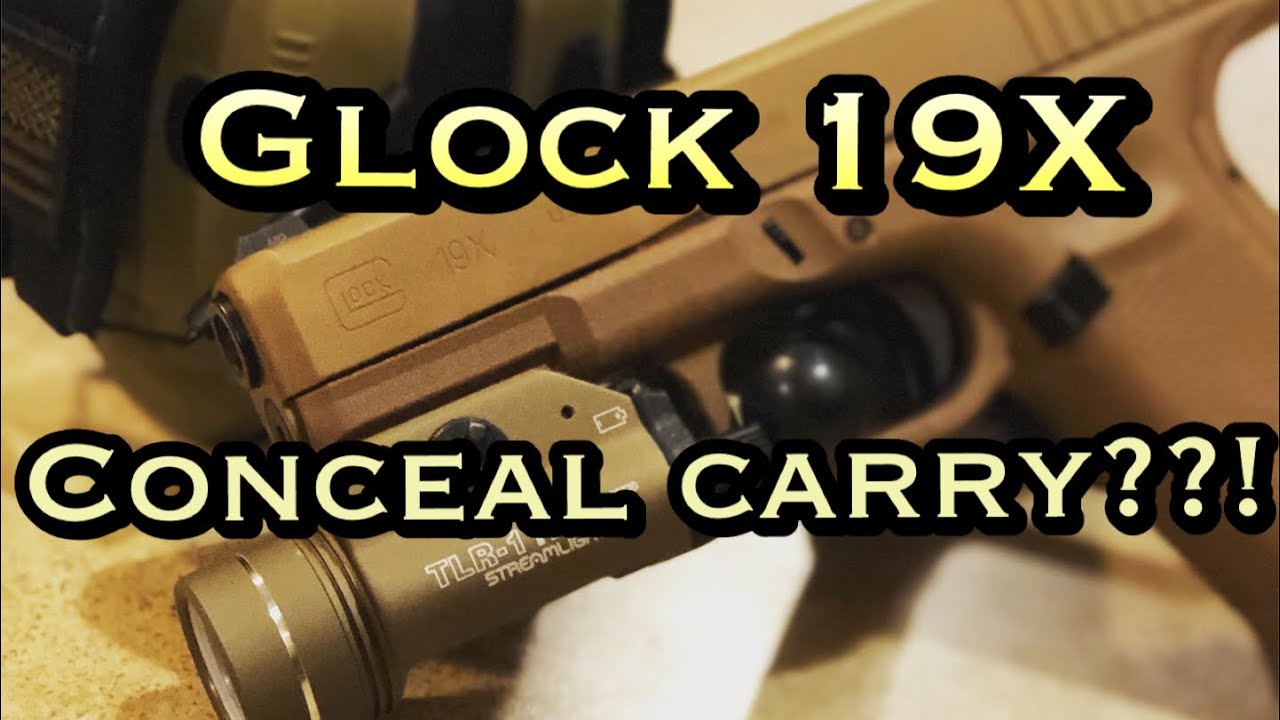 GLOCK 19X Conceal Carry?!  Why not?!