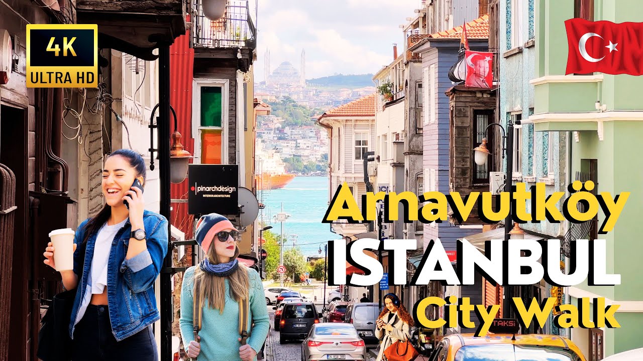 🇹🇷 Istanbul Türkiye 2026 Arnavutköy 4K Walking Tour | Streets, Cafés & Bosphorus Views