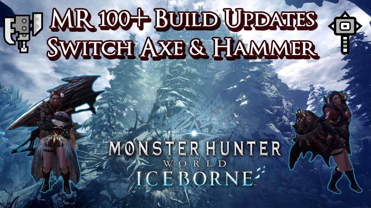 MHW Iceborne — обновления сборки MR100+ Switch Axe и Hammer