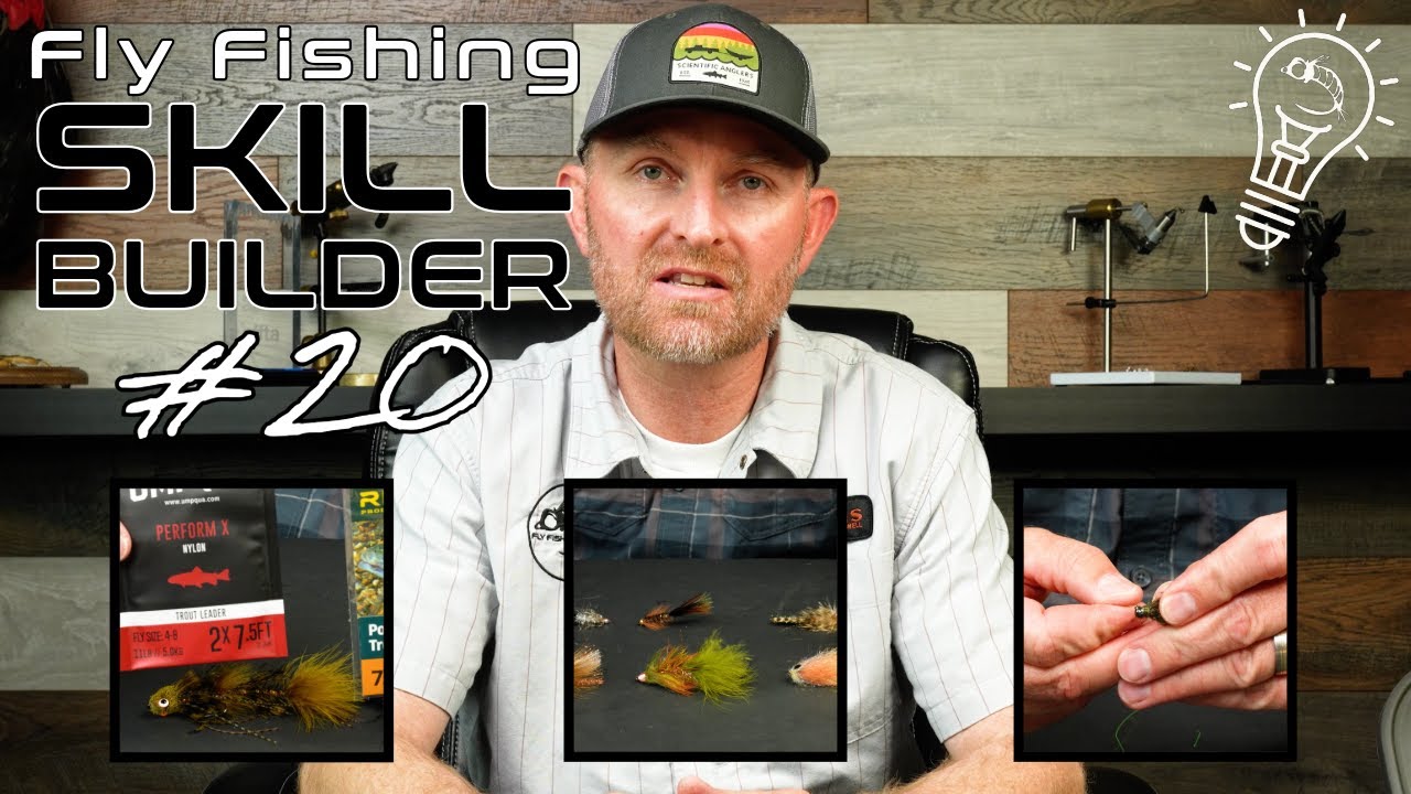 Are You Fishing the Right Streamer Leader? | Fly Fishing Skill Builder #20