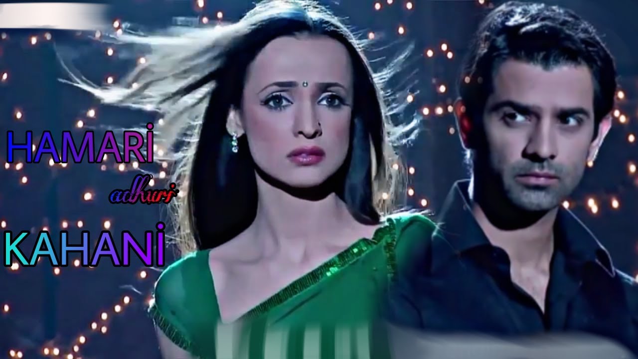 A❤K {Hamari Adhuri Kahani} |•HD Klip