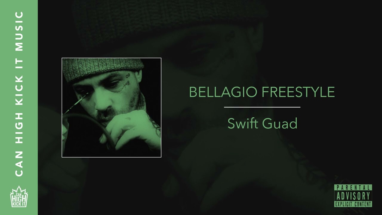 Swift Guad - Bellagio Freestyle Can High Kick It
