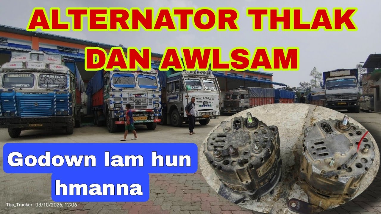 Godown lam hun hmanna || Alternator thlak dan awlsam #Mizotruck #Driverjob