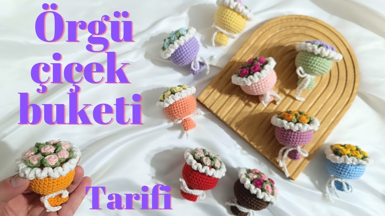 DETAYLI Örgü Mini Çiçek Buketi Tarifi ~ Crochet Flowers bouqet