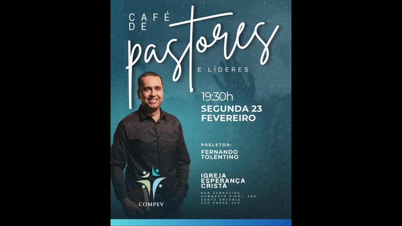 Café de Pastores e Líderes COMPEV SUL (Culto) - Esperança Cristã - 23/02/2026