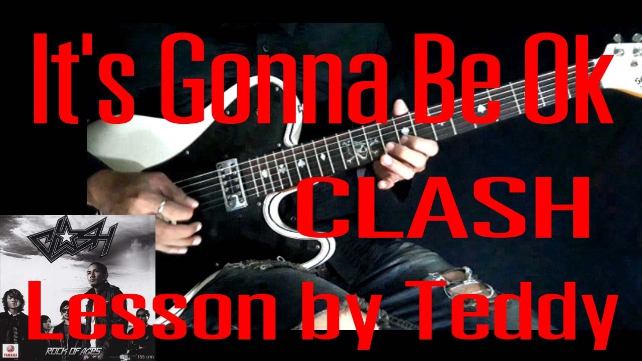 [สอน] It's Gonna Be Ok - CLASH [Guitar Lesson by Teddy]