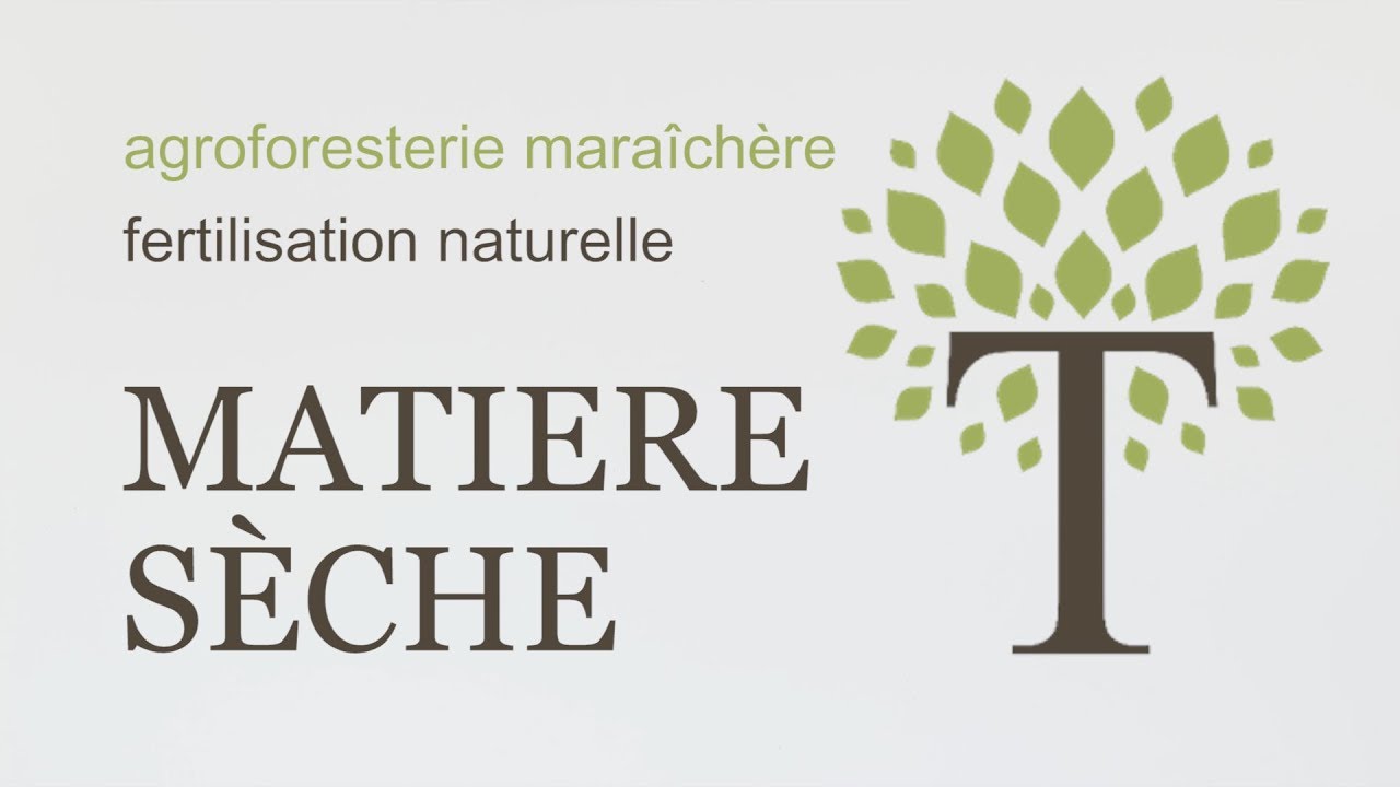 FERTILISATION NATURELLE - Matière sèche