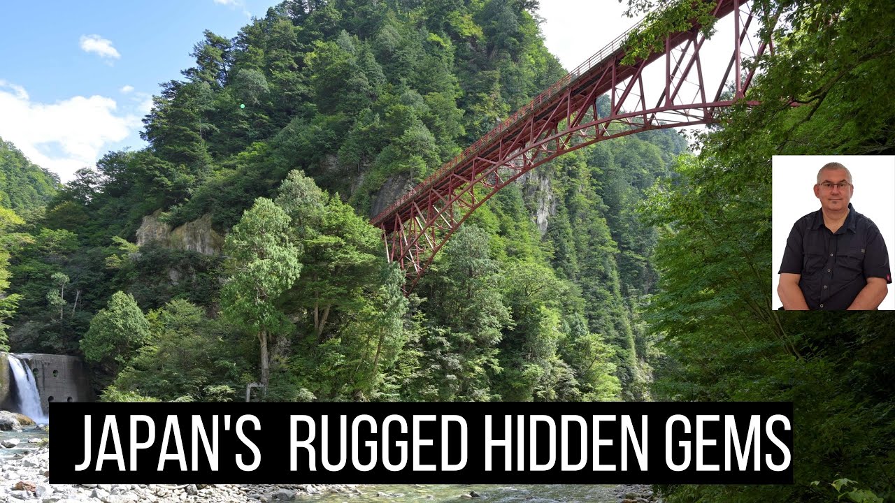 Unazukionsen & Kurobe Gorge - Japan's Remote and Rugged Hidden Gems
