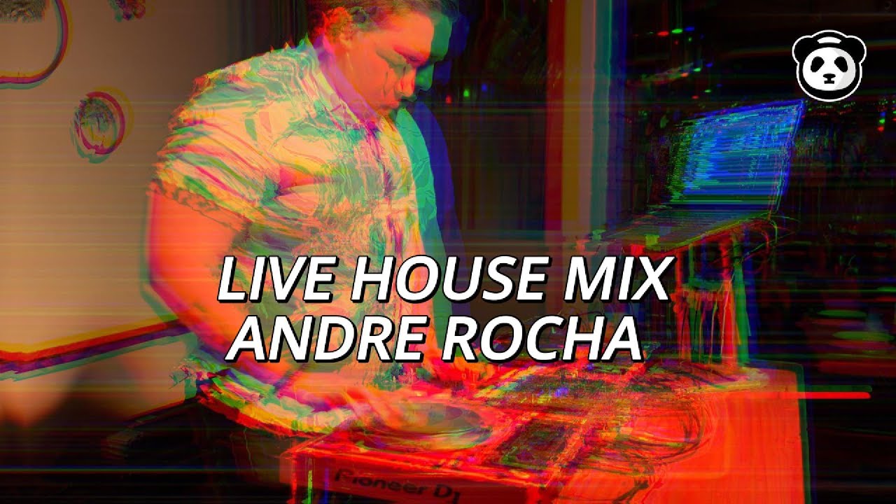 HOUSE MUSIC MIX - ANDRE ROCHA