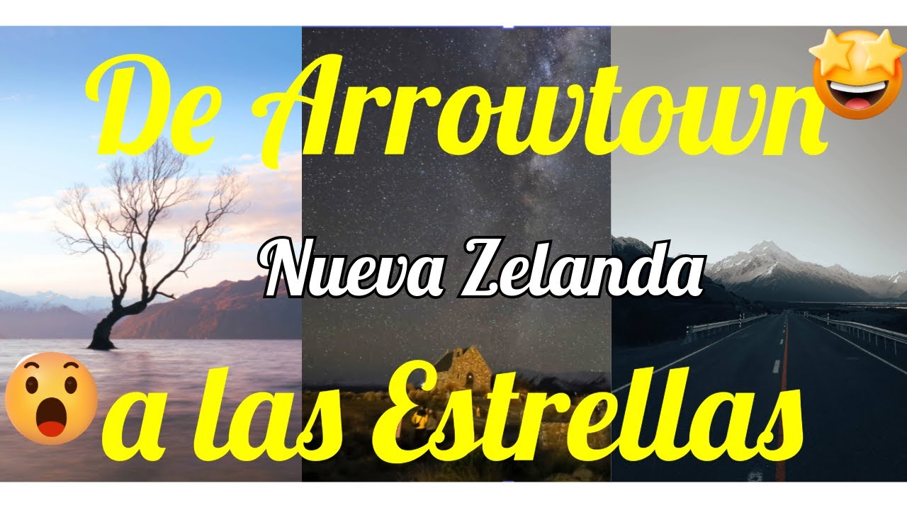 “De Arrowtown a las estrellas ✨Arrowtown, Wanaka, Mount Cook, Tekapo Lake