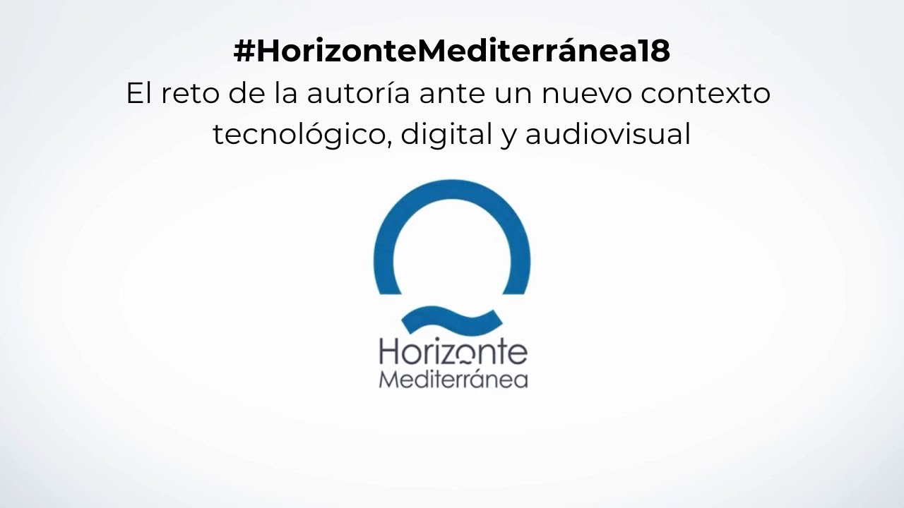 #HorizonteMediterránea 18. Monográfico “El reto de la autoría ante un nuevo contexto